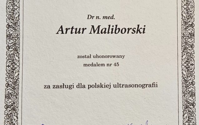 SUP Polskie Towarzystwo Ultrasonograficzne Dr n. med. Artur Maliborski został uhonorowany medalem nr 45 za zasługi dla polskiej ultrasonografii Sekretarz Zarządu Głównego PTU dr n. med. Andrzej Lewicki Przewodnicząca Zarządu Głównego PTU dr n. med. Małgorzata Serafin‑Król Bydgoszcz, 7 września 2023 roku