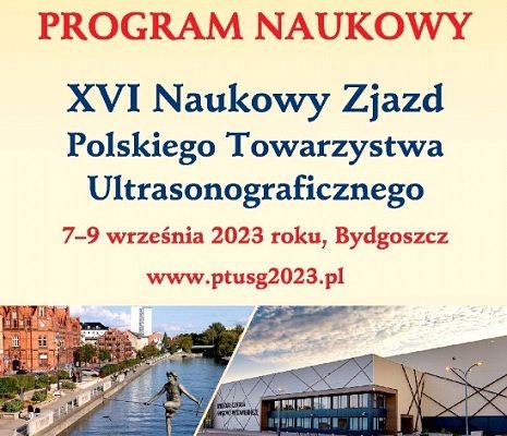 Plakat. Napis: program-naukowy-XVI-Naukowy-Zjazd-Polskiego-Towarzystwa-Ultrasonograficznego. 7-9 września 2023 roku, Bydgoszcz, www.ptusg2023.pl
